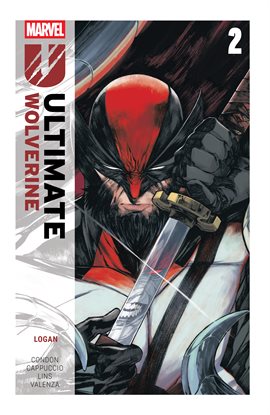 Ultimate Wolverine Vol. 2: Logan Ultimate Wolverine Vol. 2: Logan