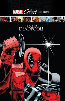 Cover image for Deadpool: Hey, It's Deadpool! Marvel Select