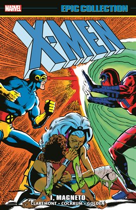 Cover image for X-Men Epic Collection: I, Magneto