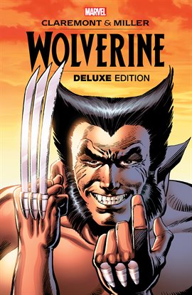Cover image for Wolverine by Claremont & Miller: Deluxe Edition
