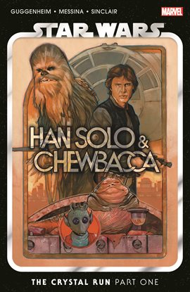 Cover image for Star Wars: Han Solo & Chewbacca Vol. 1: The Crystal Run Part One