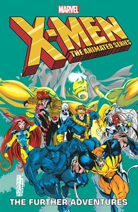 Cover image for X-Men: The Animated Series: The Further Adventures