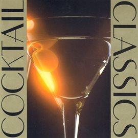 Imagen de portada para Cocktail Classics