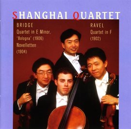 Cover image for Ravel, M.: String Quartet In F Major / Bridge, F.: String Quartet, "Bologna" / Novelletten