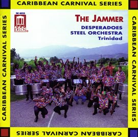 Imagen de portada para Desperados Steel Band: The Jammer