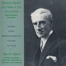 Cover image for Ravel: Ses Amis Et Ses Interpretes