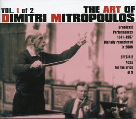 Imagen de portada para The Art Of Dimitri Mitropoulos, Vol. 1 (1941-1957)