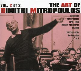 Imagen de portada para The Art Of Dimitri Mitropoulos, Vol. 2 (1945-1955)