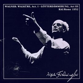 Cover image for Wagner, R.: Walkure (die) (excerpts) / Gotterdammerung (excerpts) (furtwangler) (1952)