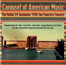 Cover image for American Music (carousel Of) - The Fabled 24 September 1940 San Francisco Concerts Featuring Coha...