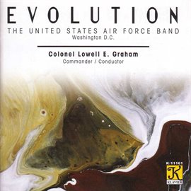 Imagen de portada para Evolution: United States Air Force Band
