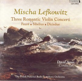 Cover image for Sibelius, J.: Violin Concerto, Op. 47 / Diciedue, R.: Violin Concerto In D Major / Fauré, G.: Vio...