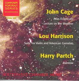 Cover image for Cage, J.: Atlas Eclipticalis / Lecture On The Weather / Suite For Violin And American Gamelan / P...