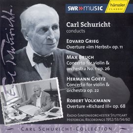 Imagen de portada para Grieg: In Autumn - Bruch: Violin Concerto No. 1 - Goetz: Violin Concerto (1952, 1953, 1954, 1960)