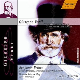 Cover image for Verdi: String Quartet In E Minor / Britten: String Quartet No. 3, Op. 94