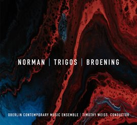 Cover image for Norman, Trigos & Broening: Chamber Works