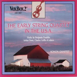 Cover image for The Early String Quartet In The U.s.a.