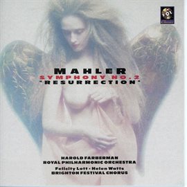 Cover image for Mahler: Symphony No. 2 In C Minor "Resurrection"