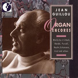 Cover image for Organ Recital: Guillou, Jean Victor Arthur - Bach, J.s. / Handel, F. / Haydn, G.f. / Purcell, H. ...