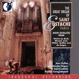 Cover image for Organ Recital: Guillou, Jean Victor Arthur - Bach, J.s. / Grigny, N. De / Mozart, W.a. / Guillou,...