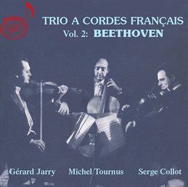 Cover image for Trio A Cordes Français, Vol. 2: Beethoven