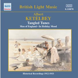Cover image for Ketelbey: Tangled Tunes (ketelbey) (1913-1938)
