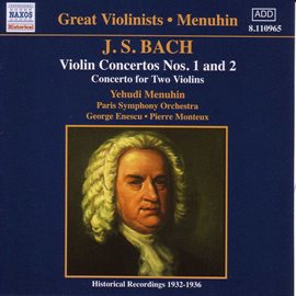 Imagen de portada para Bach, J.s.: Violin Concertos Nos. 1 And 2  (menuhin) (1932-1936)