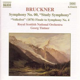 Cover image for Bruckner: Symphony No. 00 "Study Symphony" & Finale To Symphony No. 4