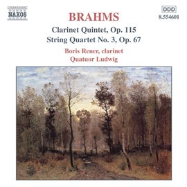 Cover image for Brahms: Clarinet Quintet, Op. 115 / String Quartet No. 3