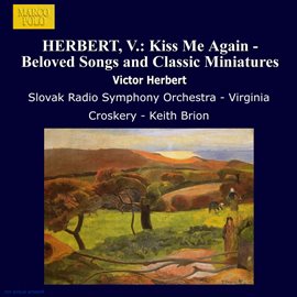 Cover image for Herbert, V.: Kiss Me Again - Beloved Songs And Classic Miniatures