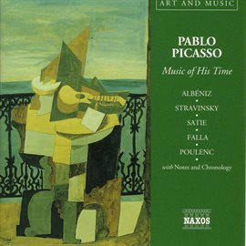 Imagen de portada para Art & Music: Picasso - Music Of His Time