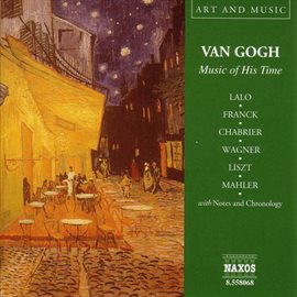 Imagen de portada para Art & Music: Van Gogh - Music Of His Time