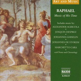 Imagen de portada para Art & Music: Raphael - Music Of His Time