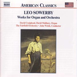 Cover image for Sowerby: Works For Organ And Orchestra