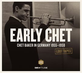 Imagen de portada para Lost Tapes: Early Chet
