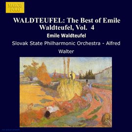 Cover image for Waldteufel: The Best Of Emile Waldteufel, Vol.  4