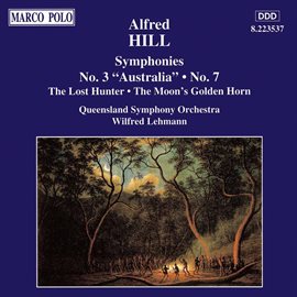 Cover image for Hill: Symphonies Nos. 3, 'australia' And  7