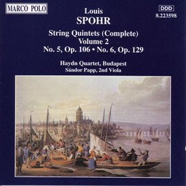 Cover image for Spohr: String Quintets Op. 106, No. 5 And Op. 129, No. 6