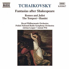 Cover image for Tchaikovsky: Fantasias After Shakespeare