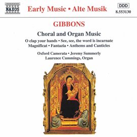 Cover image for Gibbons: Choral And Organ Music