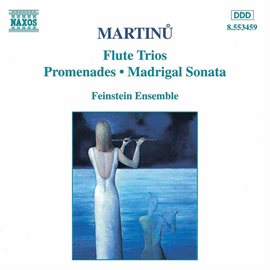 Cover image for Martinu: Flute Trios / Promenades / Madrigal Sonata