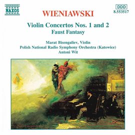 Cover image for Wieniawski: Violin Concertos Nos. 1 And 2 / Faust Fantasy