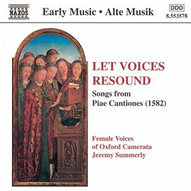 Cover image for Let Voices Resound: Songs From Piae Cantiones