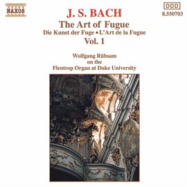Imagen de portada para J.s. Bach: The Art Of Fugue, Vol. 1