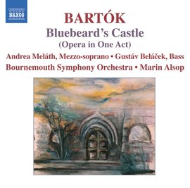 Cover image for Bartók: Bluebeard's Castle, Op. 11, Sz. 48