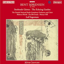 Cover image for Sorensen : Sterbende Garten / The Echoing Garden
