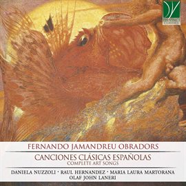 Imagen de portada para Obradors: Canciones Clásicas Españolas, Complete Art Songs