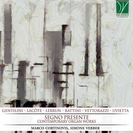 Cover image for Segno Presente, Contemporary Organ Music