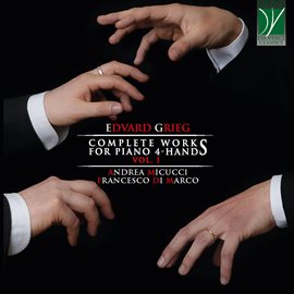 Cover image for Grieg: Complete Music For Piano 4-Hands Vol. 1