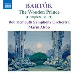 Cover image for Bartók: The Wooden Prince, Op. 13